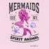 "Mermaids are my spirit animal" Relaxed Fit T-shirt